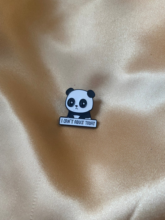 “I Can’t Adult Today” Panda Pin Badge