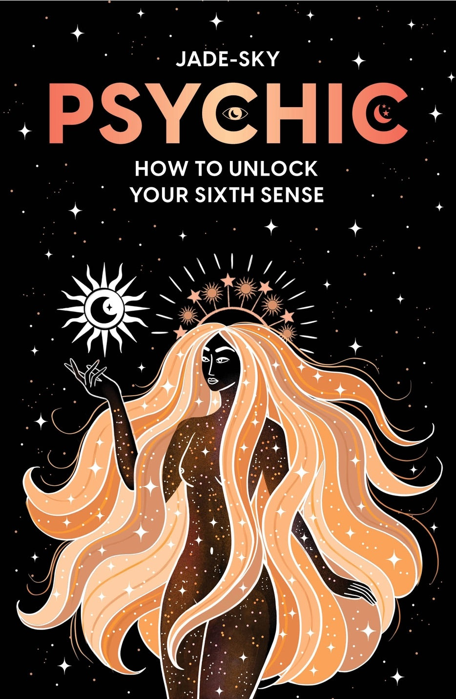 Psychic: How To Unlock Your Sixth Sense